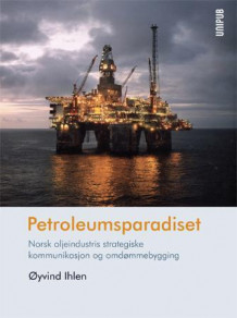 Petroleumsparadiset av Øyvind Ihlen (Heftet)