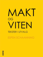 Makt og viten av Espen Schaanning (Heftet)