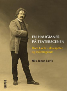En haugianer på teaterscenen av Nils Johan Lavik (Heftet)