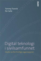Digital teknologi i sivilsamfunnet av Per Selle og Tommy Tranvik (Heftet)