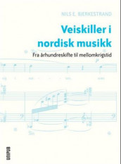 Veiskiller i nordisk musikk av Nils E. Bjerkestrand (Heftet)