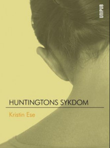 Huntingtons sykdom av Kristin Ese (Heftet)