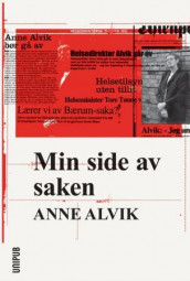 Min side av saken av Anne Alvik (Heftet)