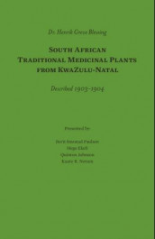 South African traditional medicinal plants from KwaZulu-Natal av Henrik Greve Blessing, Hege Ekeli, Quinton Johnson, Kaare R. Norum og Berit Smestad Paulsen (Heftet)
