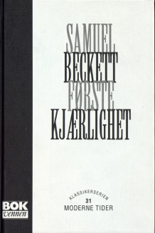 Første kjærlighet av Samuel Beckett (Innbundet)