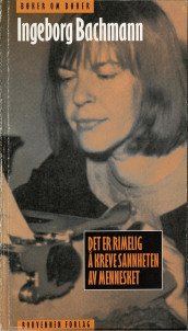 Det er rimelig å kreve sannheten av mennesket av Ingeborg Bachmann (Heftet)