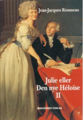 Julie, eller Den nye Héloïse 2 av Jean-Jacques Rousseau (Innbundet)