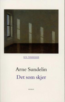 Det som skjer av Arne Sundelin (Heftet)