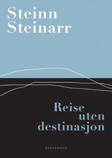Reise uten destinasjon av Kristian Breidfjord og Steinn Steinarr (Innbundet)