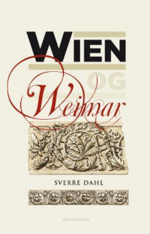 Wien og Weimar av Sverre Dahl (Innbundet)