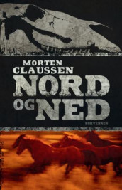 Nord og ned av Morten Claussen (Innbundet)