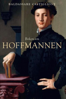 Boken om hoffmannen av Baldassarre Castiglione (Innbundet)