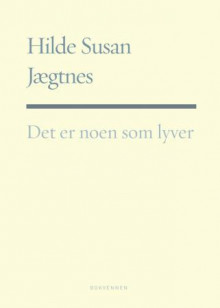 Det er noen som lyver av Hilde Susan Jægtnes (Innbundet)