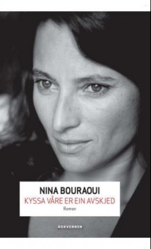 Kyssa våre er ein avskjed av Nina Bouraoui (Innbundet)