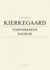 Forførerens dagbok av Søren Kierkegaard (Innbundet)