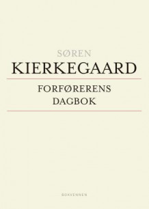 Forførerens dagbok av Søren Kierkegaard (Innbundet)
