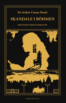 Skandale i Böhmen og andre Sherlock Holmes-eventyr av Arthur Conan Doyle (Innbundet)