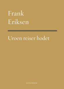 Uroen reiser hodet av Frank Eriksen (Innbundet)