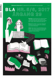 BLA - Bokvennen litterær avis. Nr. 5/6-2017 av Gabriel Michael Vosgraff Moro og Brynjulf Jung Tjønn (Heftet)