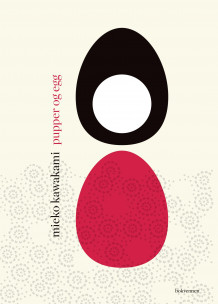 Pupper og egg av Mieko Kawakami (Heftet)