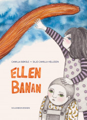 Ellen Banan av Camilla Bøksle (Ebok)