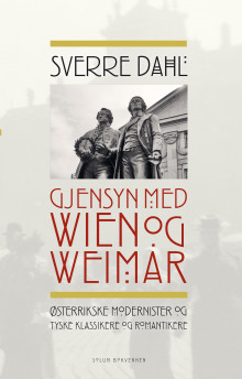 Gjensyn med Wien og Weimar av Sverre Dahl (Innbundet)