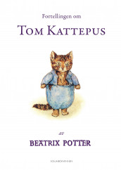 Fortellingen om Tom Kattepus av Beatrix Potter (Ebok)