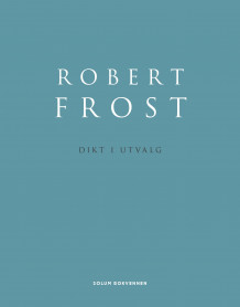 Dikt i utvalg av Robert Frost (Innbundet)