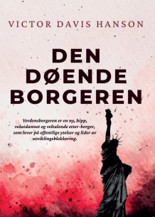 Den døende borgeren av Victor Davis Hanson (Heftet)