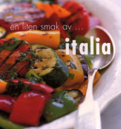En liten smak av Italia av Sophie Braimbridge, Jo Glynn og Kay Halsey (Heftet)