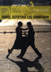 Dans, estetikk og samfunn av Camilla Eeg-Tverbakk, Anne Margrete Fiskvik, Siri Mæland og Eli Torvik (Heftet)