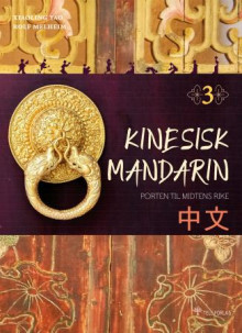 Kinesisk mandarin 3 av Xiaoling Yao og Rolf Melheim (Heftet)