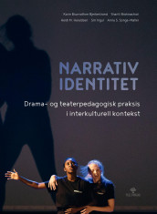 Narrativ identitet av Karin Brunvathne Bjerkestrand, Shanti Brahmachari, Heidi M. Haraldsen, Siri Ingul og Anna S. Songe-Møller (Heftet)