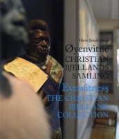 Øyenvitne ; Eyewitness : the Christian Bjelland collection av Hans-Jakob Brun (Innbundet)