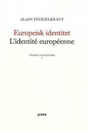 Europeisk identitet = L'identité européenne av Alain Finkielkraut (Heftet)