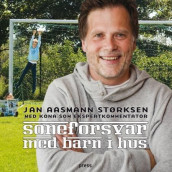 Soneforsvar med barn i hus av Jan Aasmann Størksen (Innbundet)