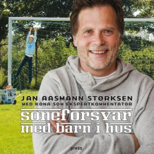 Soneforsvar med barn i hus av Jan Aasmann Størksen og Ingunn Størksen (Innbundet)