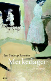 Merkedager av Jens Smærup Sørensen (Innbundet)