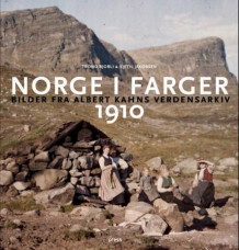 Norge i farger 1910 av Trond Bjorli og Kjetil Jakobsen (Heftet)