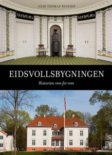 Eidsvollsbygningen av Geir Thomas Risåsen (Heftet)