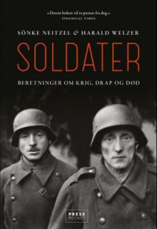 Soldater av Sönke Neitzel og Harald Welzer (Heftet)