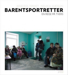 Barentsportretter av Arne Egil Tønset (Innbundet)