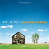 Da æ var i Amerika av Rune Johansen (Innbundet)