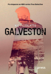 Galveston av Nic Pizzolatto (Innbundet)