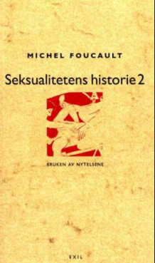 Seksualitetens historie II av Michel Foucault (Heftet)