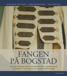 Fangen på Bogstad av Madeleine von Essen, Bård Frydenlund og Else Espeland (Innbundet)