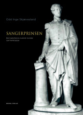 Sangerprinsen av Odd Inge Skjævesland (Innbundet)