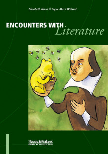 Encounters with literature av Elisabeth Ibsen og Signe Mari Wiland (Heftet)