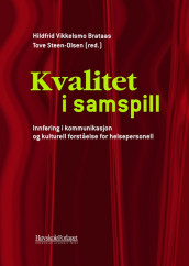 Kvalitet i samspill av Hildfrid Vikkelsmo Brataas, Tove Steen-Olsen og Gøril Thomassen (Heftet)