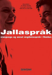 Jallaspråk, slanguage og annet ungdomsspråk i Norden av Eli-Marie Drange, Ulla-Britt Kotsinas og Anna-Brita Stenström (Heftet)